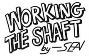 Working the Shaft by Sean Gay Comic