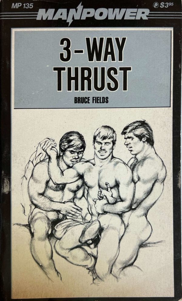 3 Way Thrust Manpower MP-135 Bruce Fields Vintage Gay Porn Book Cover